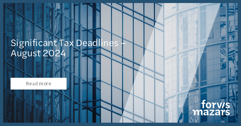 significant-tax-deadlines-for-august-article-from-forvis-mazars-tax-services-firm-in-the-philippines-and-tax-consultant-forvis-mazars-philippines