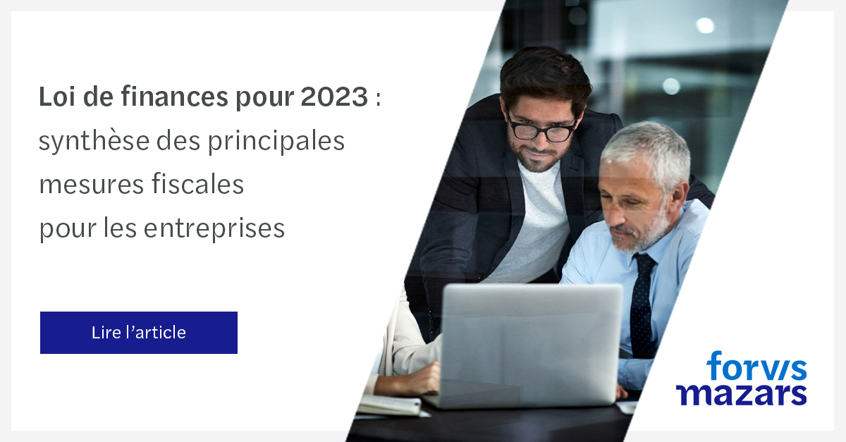 Loi de finances pour 2023 : synthèse des principales mesures fiscales ...