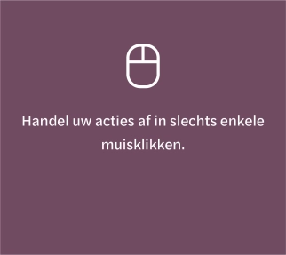 Handel uw acties af in slechts enkele muisklikken _ Signals