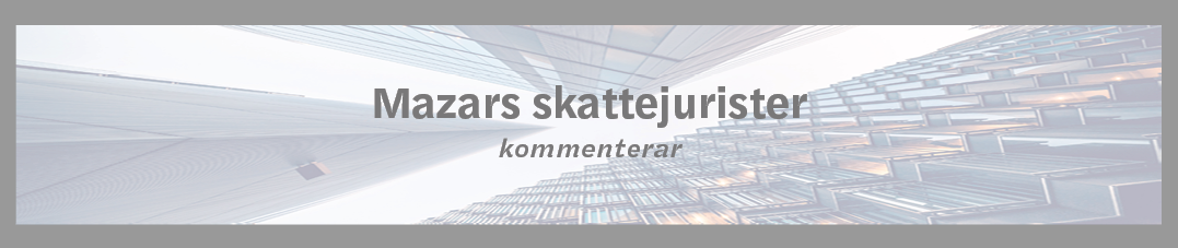 Mazars-skattejurister-kommenterar-NY-2.0-230509.png